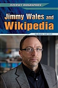 Jimmy Wales and Wikipedia (Library Binding)