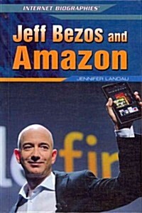 Jeff Bezos and Amazon (Library Binding)