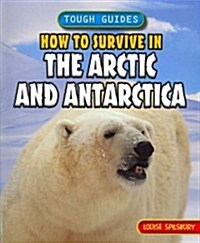 How to Survive in the Arctic and Antarctica (Paperback)