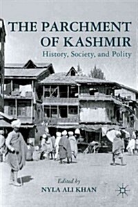 The Parchment of Kashmir : History, Society, and Polity (Hardcover)