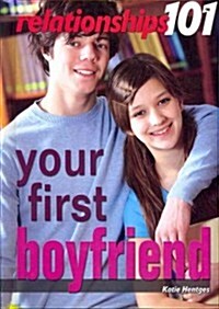 Your First Boyfriend (Library Binding)