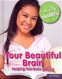 Your Beautiful Brain (Library Binding)