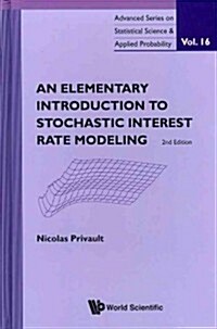 Elementary Introduction to Stochastic Interest Rate Modeling, an (2nd Edition) (Hardcover, 2, Revised)