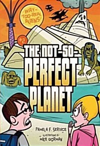 The Not-So-Perfect Planet (Paperback)