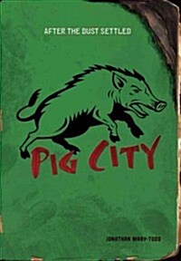 Pig City (Library Binding)