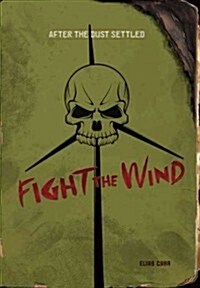Fight the Wind (Library Binding)