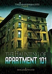 Case #01: The Haunting of Apartment 101 (Library Binding)