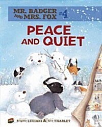 Peace and Quiet: Book 4 (Library Binding)