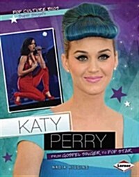 Katy Perry: From Gospel Singer to Pop Star (Paperback)