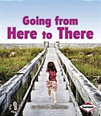 Going from Here to There (Paperback)