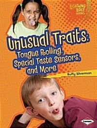 Unusual Traits: Tongue Rolling, Special Taste Sensors, and More (Paperback)