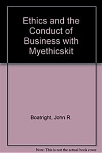 Ethics and the Conduct of Business with Myethicskit (Paperback, 6)