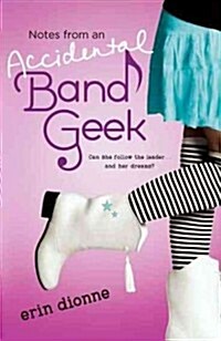 Notes from an Accidental Band Geek (Paperback)