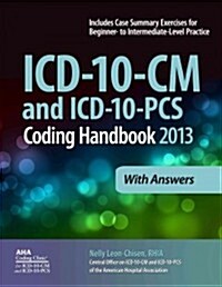 ICD-10-CM and ICD-10-PCS Coding Handbook 2013, With Answers (Paperback, 1st)