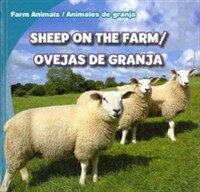 Sheep on the Farm/Ovejas de Granja (Library Binding)