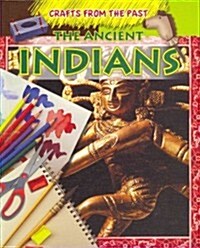 The Ancient Indians (Library Binding)