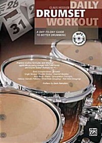Daily Drumset Workout: A Day-To-Day Guide to Better Drumming, Book & MP3 CD (Paperback)