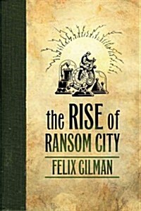 The Rise of Ransom City (Hardcover)