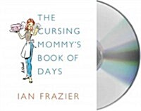 The Cursing Mommys Book of Days (Audio CD, Unabridged)