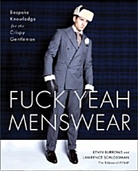 Fuck Yeah Menswear: Bespoke Knowledge for the Crispy Gentleman (Paperback)