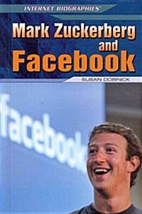 Mark Zuckerberg and Facebook (Library Binding)