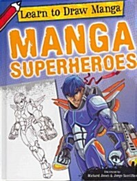 Manga Superheroes (Library Binding)