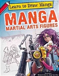Manga Martial Arts Figures (Paperback)