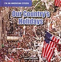 Our Countrys Holidays (Library Binding)