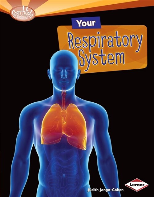 Your Respiratory System (Library Binding)
