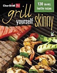 Char-Broil Grill Yourself Skinny (Paperback)