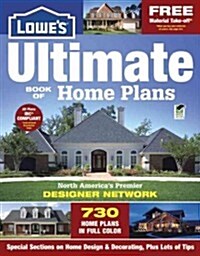 The Lowes Ultimate Book of Home Plans, 3rd Edition (Paperback, 3)