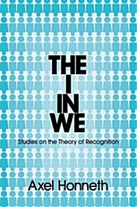 The I in We : Studies in the Theory of Recognition (Hardcover)