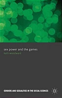 Sex Power and the Games (Hardcover)