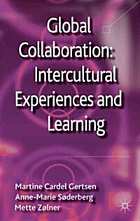 Global Collaboration: Intercultural Experiences and Learning (Hardcover)