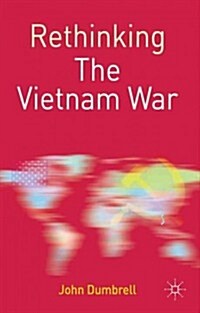 Rethinking the Vietnam War (Hardcover)