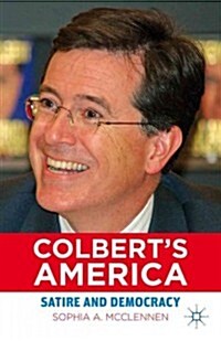 America According to Colbert : Satire as Public Pedagogy (Paperback)