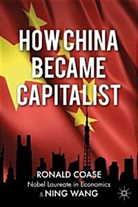 How China Became Capitalist (Hardcover)