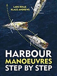 Harbour Manoeuvres Step-by-Step (Paperback)