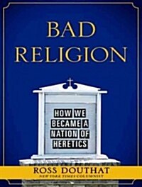 Bad Religion: How We Became a Nation of Heretics (Audio CD)