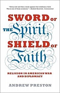 Sword of the Spirit, Shield of Faith: Religion in American War and Diplomacy (Paperback)