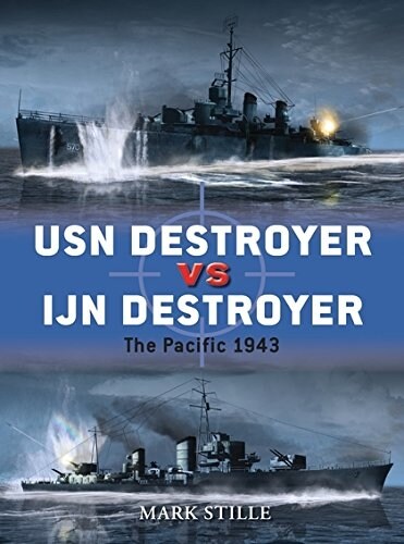 USN Destroyer vs IJN Destroyer : The Pacific 1943 (Paperback)