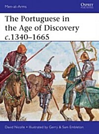 The Portuguese in the Age of Discovery c.1340–1665 (Paperback)