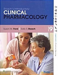 Roachs Introductory Clinical Pharmacology 9th Ed + Prepu + Lippincotts Photo Atlas of Medication Administration 4th Ed (Paperback, Pass Code, PCK)
