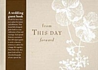 From This Day Forward: A Wedding Guest Book (Hardcover)
