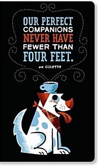 Our Perfect Companions Never Have Fewer Than Four Feet. (Paperback)