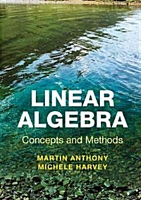 Linear Algebra: Concepts and Methods (Paperback)