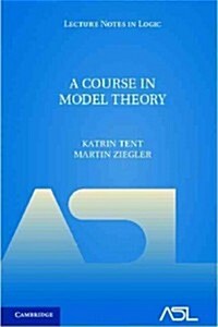 A Course in Model Theory (Hardcover)