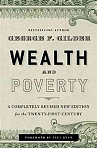 Wealth and Poverty: A New Edition for the Twenty-First Century (Hardcover)