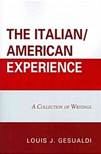 The Italian/American Experience: A Collection of Writings (Paperback)