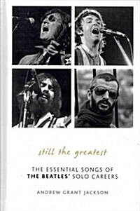 Still the Greatest: The Essential Songs of The Beatles Solo Careers (Hardcover)